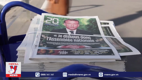 Bầu cử Quốc hội Pháp sau thất bại của phe Tổng thống Macron ở EP