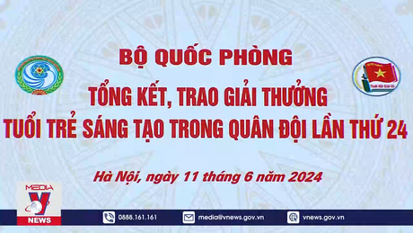 Trao Giải thưởng Tuổi trẻ sáng tạo trong Quân đội lần thứ 24