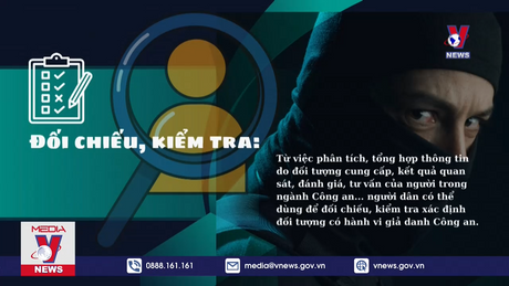 Cách nhận diện các đối tượng giả danh công an 