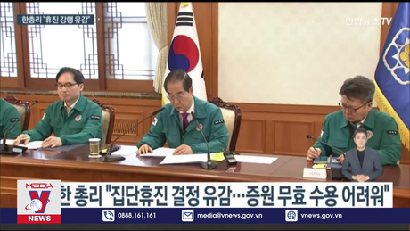 Thủ tướng Hàn Quốc kêu gọi các bác sĩ hủy kế hoạch đình công