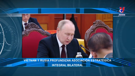 Noticiero semanal - Bản tin tiếng Tây Ban Nha ngày 24/6/2024