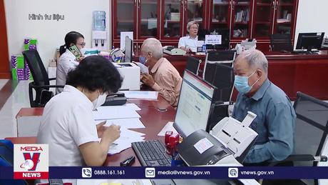 Đề xuất trả lương hưu mới ngay từ ngày 1/7