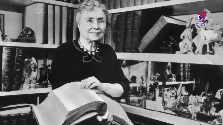 Thông điệp lịch sử: Nữ văn sĩ Helen Keller và hành trình ra khỏi bóng tối