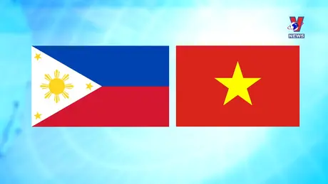 Việt Nam với bạn bè quốc tế: Thúc đẩy quan hệ Đối tác chiến lược Việt Nam - Philippines