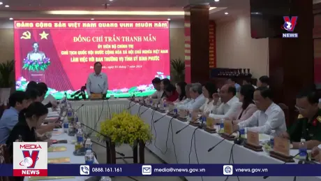 Chủ tịch Quốc hội làm việc tại Bình Phước 