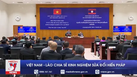 Việt Nam-Lào chia sẻ kinh nghiệm sửa đổi Hiến pháp