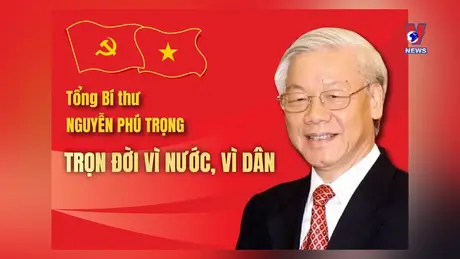 Thông điệp lịch sử: Tổng Bí thư Nguyễn Phú Trọng - Một nhân cách lớn