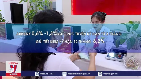 Lãi suất tiết kiệm vượt 6% một năm