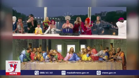 Ban tổ chức Olympic Paris xin lỗi vì lễ khai mạc