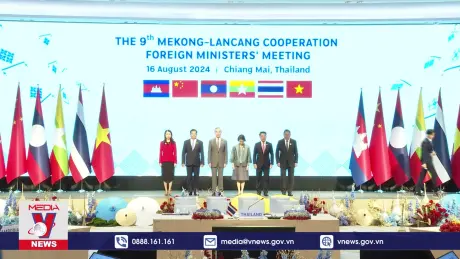 Hội nghị MLC lần thứ 9: Hướng đến một tiểu vùng Mekong an toàn và bền vững