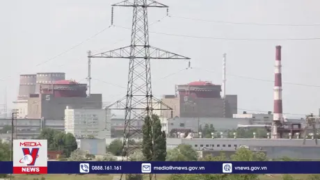 IAEA cảnh báo an toàn tại nhà máy điện hạt nhân Zaporizhzhia