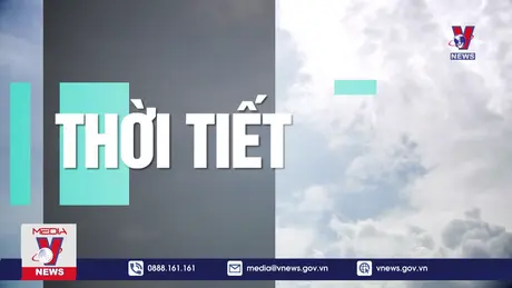Thời tiết ngày 20/8/2024