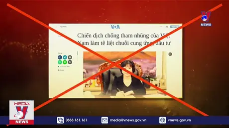 Nhận diện: Cảnh giác với những luận điệu xuyên tạc chống tham nhũng cản trở sự phát triển kinh tế