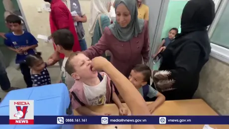 WHO thúc đẩy giai đoạn tiêm vaccine bại liệt mới ở Gaza