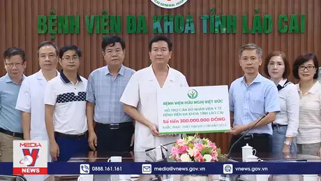 Hỗ trợ ngành y tế Lào Cai trong công tác điều trị bệnh nhân lụt bão