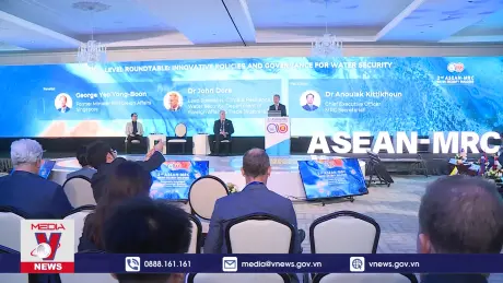 Diễn đàn cấp Bộ trưởng ASEAN và MRC về “An ninh nguồn nước”