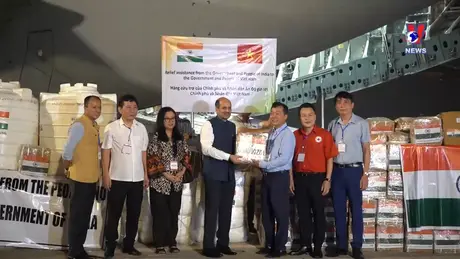 Việt Nam - Góc nhìn từ thế giới: Việt Nam trân trọng hỗ trợ kịp thời của cộng đồng quốc tế