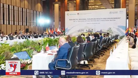 Các nước châu Á - Thái Bình Dương đẩy mạnh hợp tác y tế và môi trường