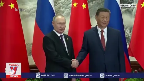 Nga coi trọng quan hệ với Trung Quốc