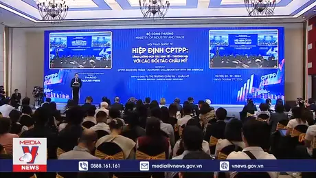 Hiệp định CPTPP thúc đẩy thương mại của Việt Nam