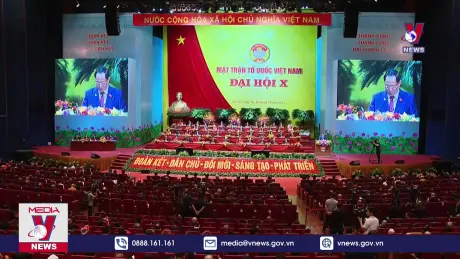 Bế mạc Đại hội đại biểu toàn quốc Mặt trận Tổ quốc Việt Nam lần thứ X