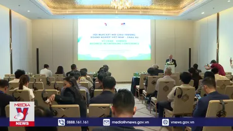 Kết nối doanh nghiệp Việt Nam – Châu Âu thúc đẩy xuất khẩu xanh