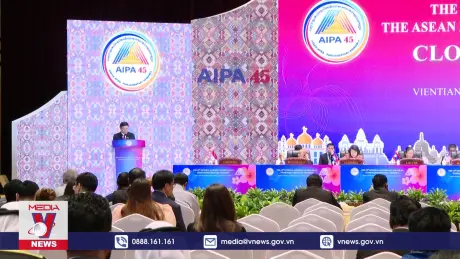 Hội nghị AIPA-45 kết thúc thành công tốt đẹp