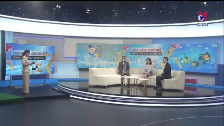 Góc nhìn VNEWS: Chọn ngành, chọn nghề rộng cửa vào tương lai
