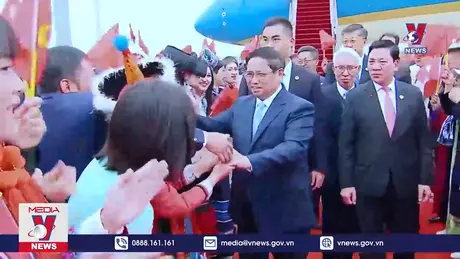 Thủ tướng bắt đầu chuyến công tác tại Trung Quốc