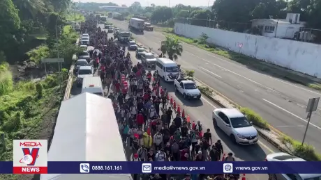 Hàng nghìn người di cư đổ về biên giới Mexico –Mỹ