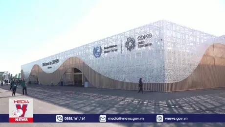 COP29 - Bước ngoặt trong hành động chống biến đổi khí hậu