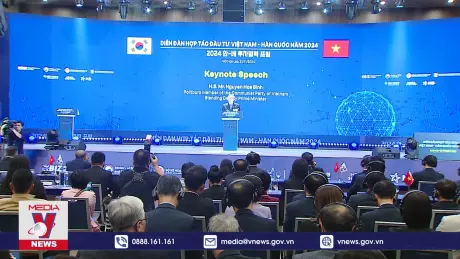 Mở rộng hợp tác đầu tư Việt Nam – Hàn Quốc