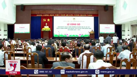 Quảng Nam giảm 01 đơn vị hành chính cấp huyện, 08 đơn vị hành chính cấp xã