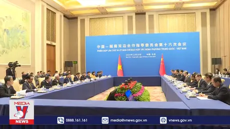 Phiên họp lần thứ 16 Ủy ban hợp tác song phương Việt Nam - Trung Quốc