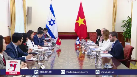 Tăng cường hợp tác Việt Nam - Israel