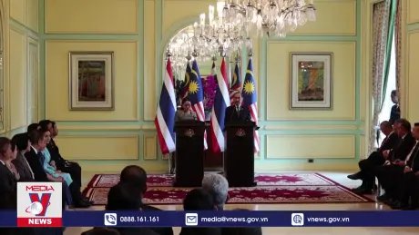 Malaysia và Thái Lan tái khẳng định lập trường chung về nhiều vấn đề