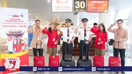 Vietjet chào mừng chuyến bay đầu tiên giữa Kuala Lumpur (Malaysia) và Hà Nội