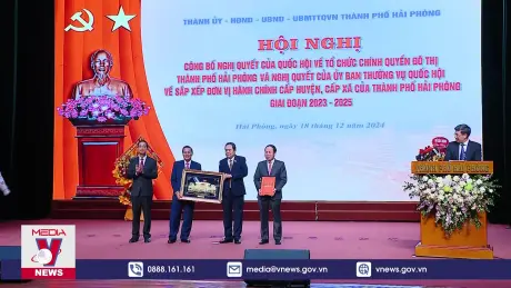 Hải Phòng thực hiện hiệu quả, hoàn thiện mô hình tổ chức chính quyền đô thị