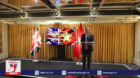 Ra mắt Nhóm nghị sĩ liên đảng Anh quan tâm tới Việt Nam