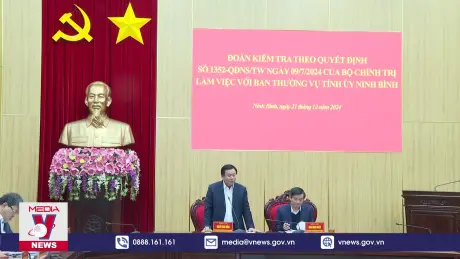 Đoàn kiểm tra của Bộ Chính trị làm việc với Tỉnh ủy Ninh Bình