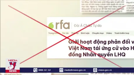 Nhận diện: Luận điệu xuyên tạc, hạ uy tín khi Việt Nam tiếp tục ứng cử Hội đồng Nhân quyền