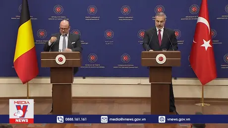 Thổ Nhĩ Kỳ và Bỉ nhất trí hỗ trợ quá trình tái thiết ở Syria