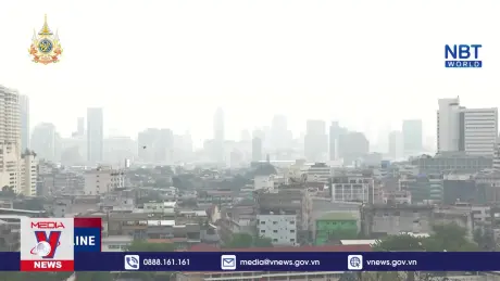 Thái Lan tập trung giải quyết vấn đề bụi mịn PM2.5