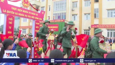 4 tỉnh trên địa bàn Quân khu 2 hoàn thành giao quân đợt 1