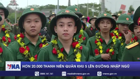Hơn 20.000 thanh niên Quân khu 5 lên đường nhập ngũ