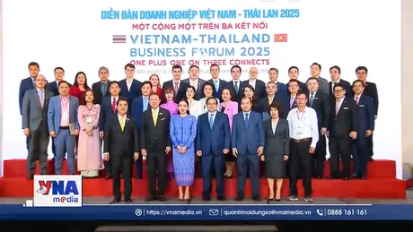 Diễn dàn doanh nghiệp Việt Nam - Thái Lan