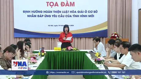 Tọa đàm định hướng hoàn thiện luật hòa giải ở cơ sở