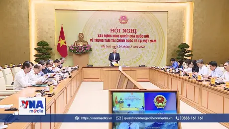 Xây dựng Nghị quyết về Trung tâm tài chính quốc tế