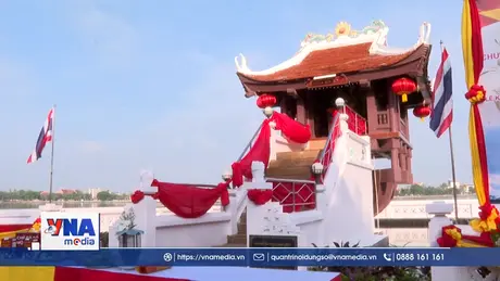 Cải tạo cảnh quan chùa Một Cột ở Thái Lan mừng sinh nhật Bác