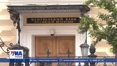 Ngân hàng Trung ương Nga hạ lãi suất chủ chốt